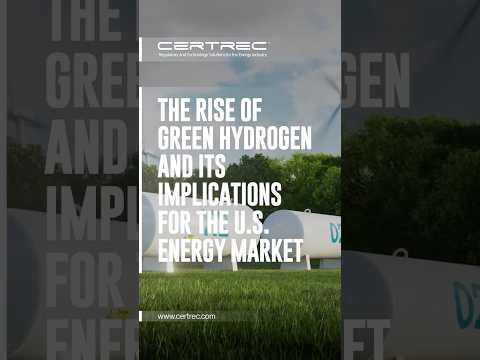 THE RISE OF GREEN HYDROGEN AND ITS IMPLICATIONS FOR THE U.S. ENERGY MARKET #greenhydrogen #energy