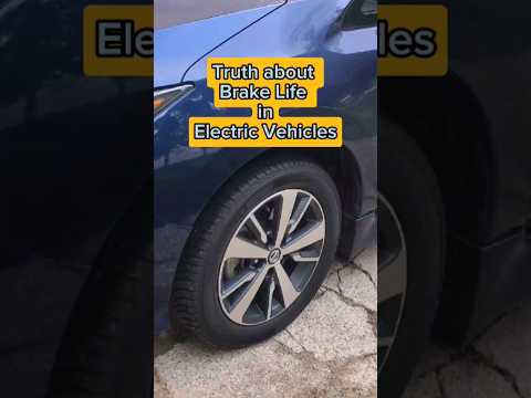 Truth about Brakes on Electric Vehicles.