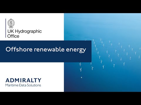 Offshore renewable energy – Accelerating growth with marine geospatial data | UK Hydrographic Office