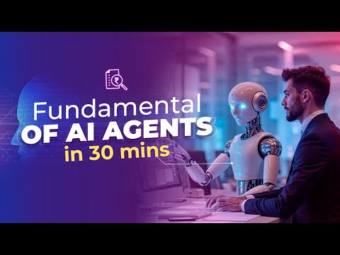 Fundamentals of AI Agents in 2025: Revolutionizing the Future of Digital Workers &amp; Automation