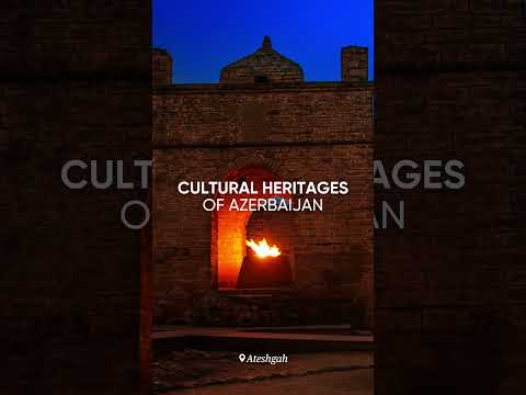 Cultural Heritages of Azerbaijan