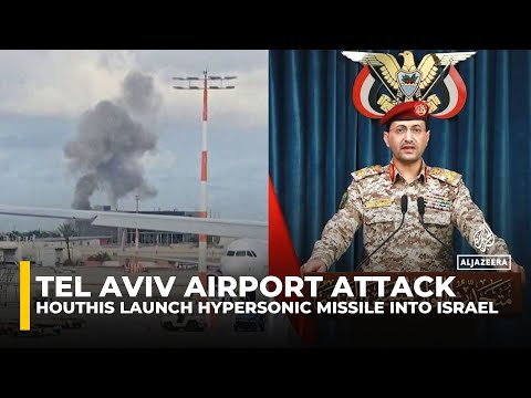 Yemen’s Houthis hit Tel Aviv airport with hypersonic missile; Israel vows response
