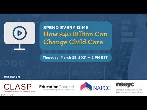 Spend Every Dime: How $40 Billion Can Change Child Care — Webinar Recording