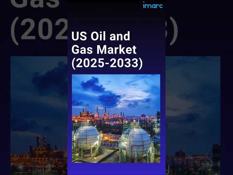 United States Oil and Gas Market Trends, Growth, and Forecast 2025-2033