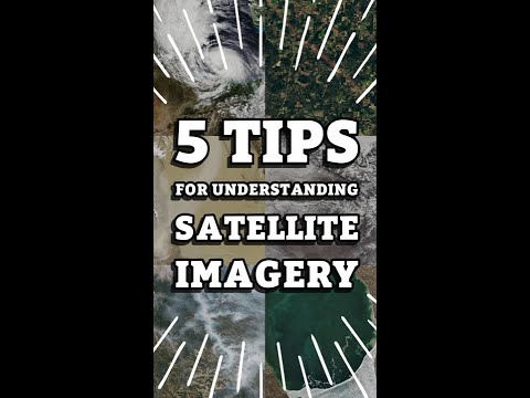 5 Tips for Understanding Satellite Imagery
