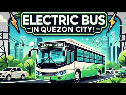 Electric buses for Quezon City! 🇵🇭