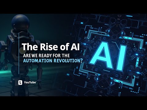 The rise of AI: are we ready for the automation revolution?
