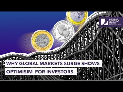 #43 Why Global Markets Surge Shows Optimism for Investors
