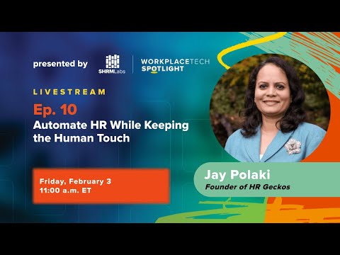 WorkplaceTech Spotlight: Ep. 10 - Automate HR While Keeping the Human Touch