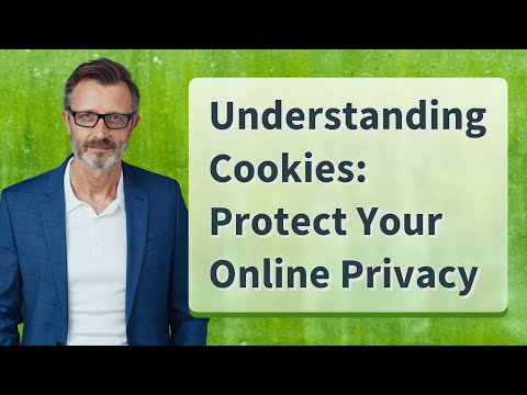 Understanding Cookies: Protect Your Online Privacy