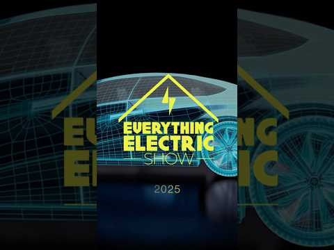 Everything Electric Show 2025 #ev