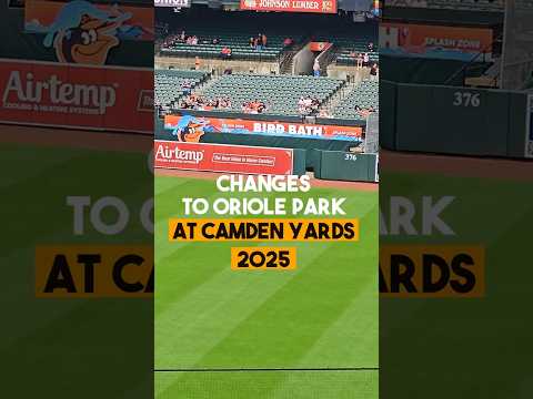 New Changes to Oriole Park at Camden Yards 2025 | Baltimore, MD
