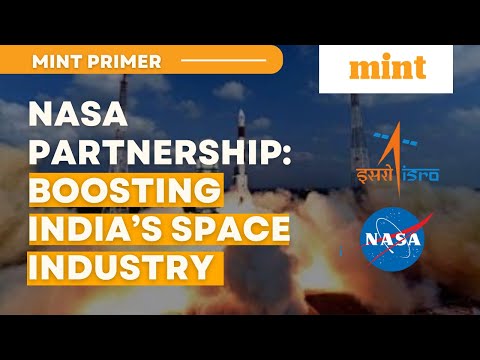 How ISRO’s partnership with NASA will boost India’s space industry | Mint Primer| Mint