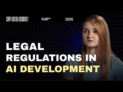 Creating Artificial Intelligence: Navigating Legal Regulations