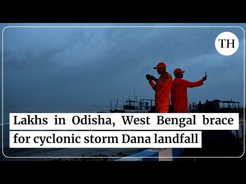 Odisha braces for impact as severe Cyclone Dana approaches
