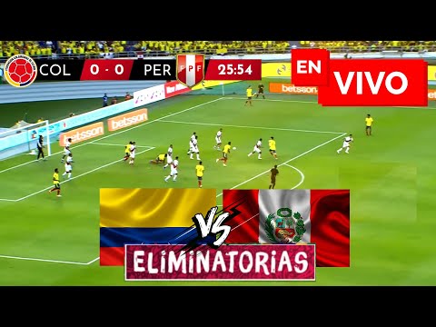 🔴 Colombia vs Peru EN VIVO / Eliminatorias