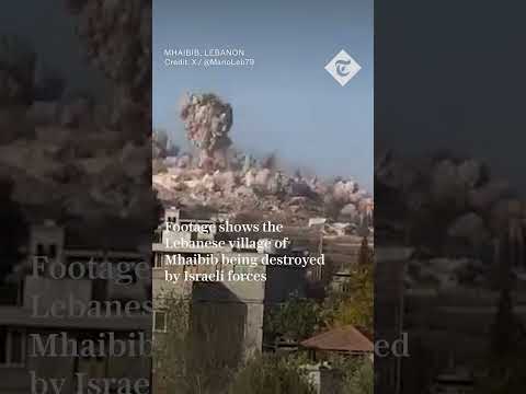 Lebanese village of Mhaibib destroyed by Israeli forces