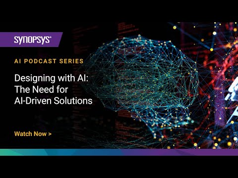 Designing with AI: The Need for AI-Driven Solutions | Synopsys