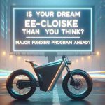 Is Your Dream E-Bike Closer Than You Think? Major Funding Program Ahead
