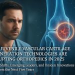 How Juvenile Vascular Cartilage Regeneration Technologies Are Disrupting Orthopedics in 2025: Market Shifts, Emerging Leaders, and Unseen Innovations Set to Transform the Next Five Years