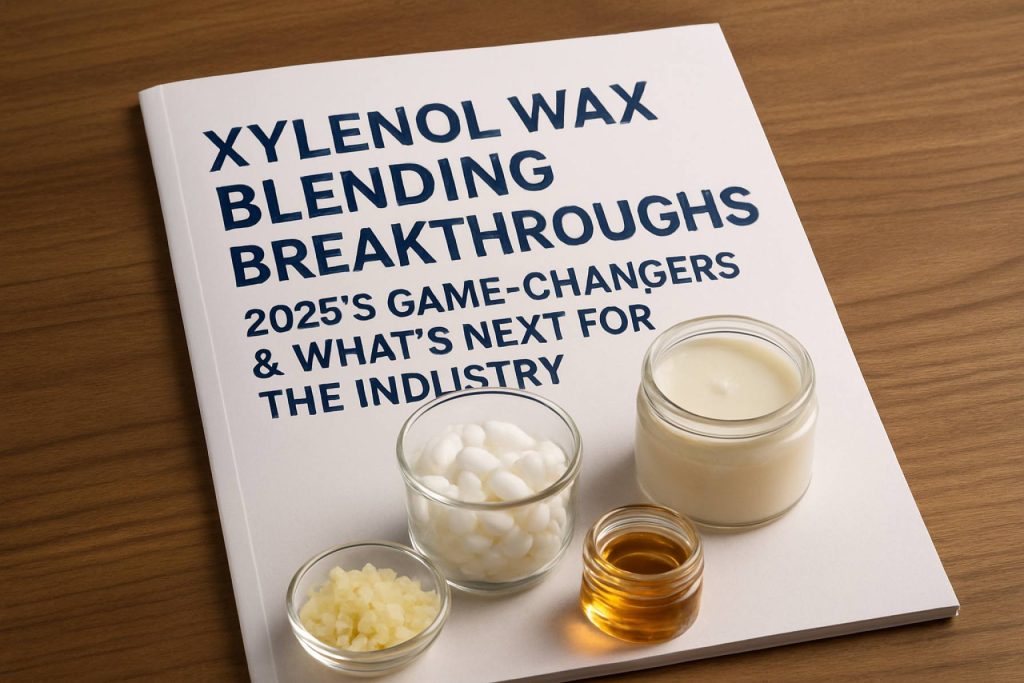 Xylenol Wax Blending Breakthroughs: 2025’s Game-Changers & What’s Next for the Industry Xylenol Wax Blending Breakthroughs: 2025’s Game-Changers & What’s Next for the Industry