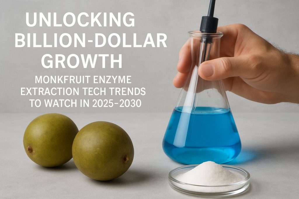 Unlocking Billion-Dollar Growth: Monkfruit Enzyme Extraction Tech Trends to Watch in 2025–2030 Unlocking Billion-Dollar Growth: Monkfruit Enzyme Extraction Tech Trends to Watch in 2025–2030