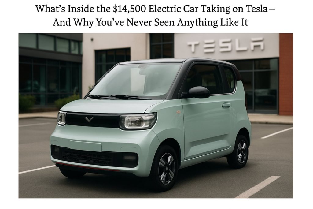 What’s Inside the $14,500 Electric Car Taking on Tesla—And Why You’ve Never Seen Anything Like It What’s Inside the $14,500 Electric Car Taking on Tesla—And Why You’ve Never Seen Anything Like It